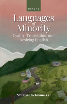 Languages of Minority : Orality, Translation, and Desiring English