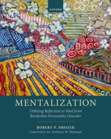 Mentalization : Utilizing Reflection to Heal from Borderline Personality Disorder