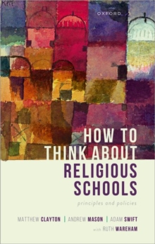 How to Think about Religious Schools : Principles and Policies