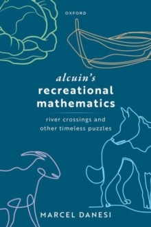 Alcuin's Recreational Mathematics : River Crossings and other Timeless Puzzles