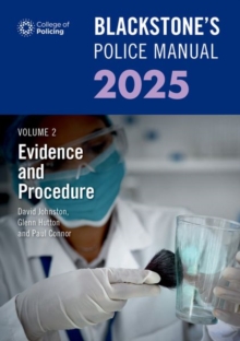 Blackstone's Police Manual Volume 2: Evidence and Procedure 2025