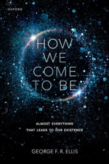 How We Come to Be : Almost Everything That Leads to Our Existence