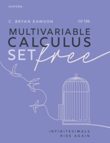 Multivariable Calculus Set Free : Infinitesimals Ride Again