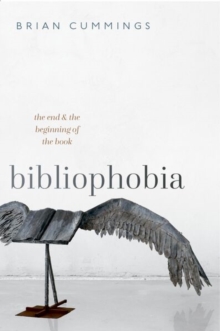 Bibliophobia : The End and the Beginning of the Book