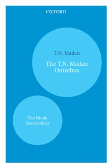 The T.N. Madan Omnibus : The Hindu Householder