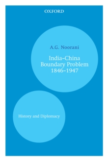 Indiaa"China Boundary Problem 1846a"1947 : History and Diplomacy