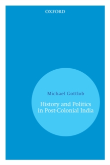 History and Politics In Post-Colonial India