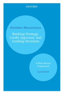 Banking Strategy, Credit Appraisal, and Lending Decisions : A Riska"Return Framework