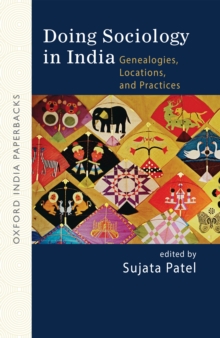 Doing Sociology in India : Genealogies, Locations, and Practices