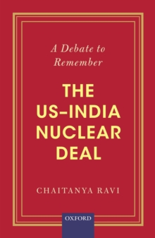 A Debate to Remember : The US-India Nuclear Deal