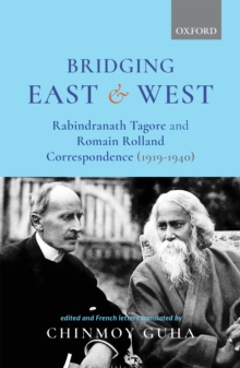 Bridging East and West : Rabindranath Tagore and Romain Rolland Correspondence (1919-1940)