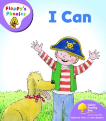 Oxford Reading Tree: Level 1+: Floppy's Phonics: I Can, Paperback Book Oxford Reading Tree: Level 1+: Floppy's Phonics: I Can, Paperback Book