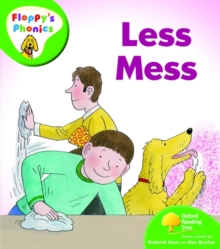 Oxford Reading Tree: Level 2: Floppy's Phonics: Less Mess, Paperback / softback Book Oxford Reading Tree: Level 2: Floppy's Phonics: Less Mess, Paperback / softback Book
