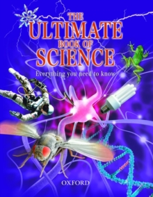 The Ultimate Book of Science : Everything You Need to Know, Hardback Book The Ultimate Book of Science : Everything You Need to Know, Hardback Book