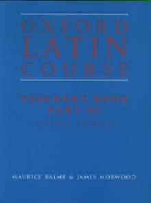 Oxford Latin Course:: Part III: Teacher's Book, Paperback Book Oxford Latin Course:: Part III: Teacher's Book, Paperback Book