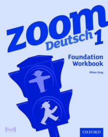 Zoom Deutsch 1 Foundation Workbook, Paperback / softback Book Zoom Deutsch 1 Foundation Workbook, Paperback / softback Book