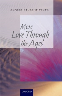 New Oxford Student Texts: More...Love Through the Ages, Paperback Book New Oxford Student Texts: More...Love Through the Ages, Paperback Book