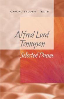 New Oxford Student Texts: Tennyson: Selected Poems, Paperback Book New Oxford Student Texts: Tennyson: Selected Poems, Paperback Book