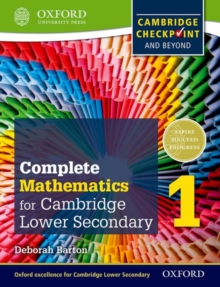 Complete Mathematics for Cambridge Lower Secondary 1 : Cambridge Checkpoint and beyond, Paperback / softback Book Complete Mathematics for Cambridge Lower Secondary 1 : Cambridge Checkpoint and beyond, Paperback / softback Book