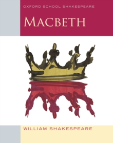Oxford School Shakespeare: Macbeth, EPUB eBook Oxford School Shakespeare: Macbeth, EPUB eBook