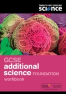 Twenty First Century Science: GCSE Additional Science Foundation Workbook, Paperback Book Twenty First Century Science: GCSE Additional Science Foundation Workbook, Paperback Book