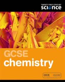 Twenty First Century Science: GCSE Chemistry Student Book, Paperback Book Twenty First Century Science: GCSE Chemistry Student Book, Paperback Book