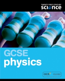 Twenty First Century Science: GCSE Physics Student Book, Paperback Book Twenty First Century Science: GCSE Physics Student Book, Paperback Book