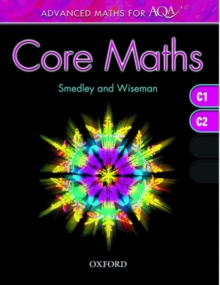 Advanced Maths for AQA: Core Maths C1+C2, Paperback Book Advanced Maths for AQA: Core Maths C1+C2, Paperback Book