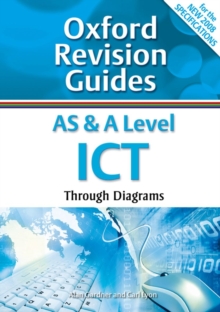 AS and A Level ICT Through Diagrams : Oxford Revision Guides, Paperback Book AS and A Level ICT Through Diagrams : Oxford Revision Guides, Paperback Book