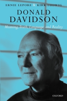 Donald Davidson : Meaning, Truth, Language, and Reality, Paperback / softback Book Donald Davidson : Meaning, Truth, Language, and Reality, Paperback / softback Book