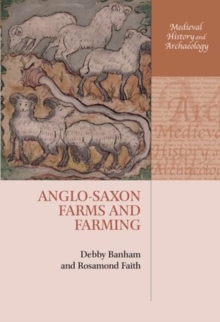 Anglo-Saxon Farms and Farming, Hardback Book Anglo-Saxon Farms and Farming, Hardback Book