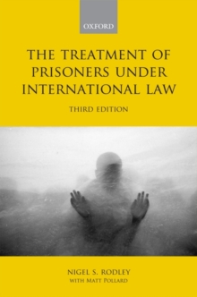 The Treatment of Prisoners under International Law, Hardback Book The Treatment of Prisoners under International Law, Hardback Book
