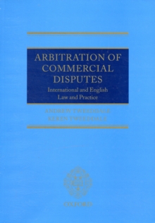 Arbitration of Commercial Disputes : International and English Law and Practice, Paperback / softback Book Arbitration of Commercial Disputes : International and English Law and Practice, Paperback / softback Book