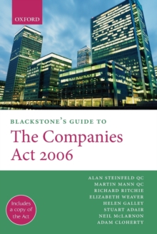 Blackstone's Guide to the Companies Act 2006, Paperback / softback Book Blackstone's Guide to the Companies Act 2006, Paperback / softback Book