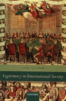 Legitimacy in International Society, Paperback / softback Book Legitimacy in International Society, Paperback / softback Book