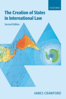 The Creation of States in International Law, Paperback / softback Book The Creation of States in International Law, Paperback / softback Book