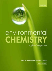 Environmental Chemistry : A Global Perspective, Paperback Book Environmental Chemistry : A Global Perspective, Paperback Book
