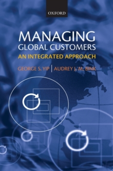 Managing Global Customers : An Integrated Approach, Hardback Book Managing Global Customers : An Integrated Approach, Hardback Book