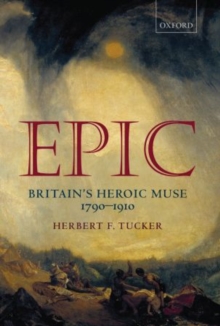 Epic : Britain's Heroic Muse 1790-1910, Paperback / softback Book Epic : Britain's Heroic Muse 1790-1910, Paperback / softback Book