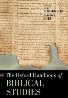 The Oxford Handbook of Biblical Studies, Paperback / softback Book The Oxford Handbook of Biblical Studies, Paperback / softback Book