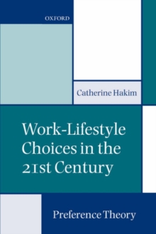 Work-Lifestyle Choices in the 21st Century : Preference Theory