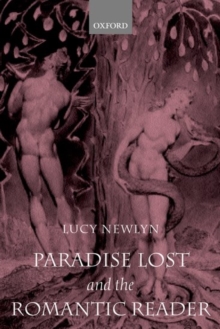 'Paradise Lost' and the Romantic Reader, Paperback / softback Book 'Paradise Lost' and the Romantic Reader, Paperback / softback Book