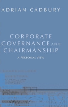 Corporate Governance and Chairmanship : A Personal View, Hardback Book Corporate Governance and Chairmanship : A Personal View, Hardback Book