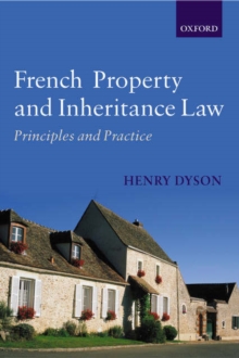 French Property and Inheritance Law : Principles and Practice, Paperback / softback Book French Property and Inheritance Law : Principles and Practice, Paperback / softback Book