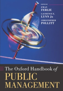 The Oxford Handbook of Public Management, Hardback Book The Oxford Handbook of Public Management, Hardback Book
