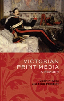 Victorian Print Media : A Reader, Paperback / softback Book Victorian Print Media : A Reader, Paperback / softback Book