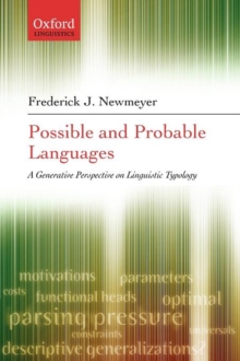 Possible and Probable Languages : A Generative Perspective on Linguistic Typology, Paperback / softback Book Possible and Probable Languages : A Generative Perspective on Linguistic Typology, Paperback / softback Book