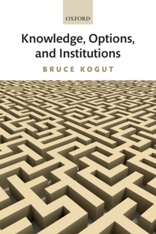 Knowledge, Options, and Institutions, Paperback Book Knowledge, Options, and Institutions, Paperback Book