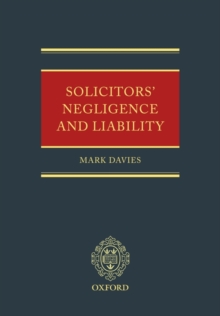 Solicitors' Negligence and Liability, Hardback Book Solicitors' Negligence and Liability, Hardback Book