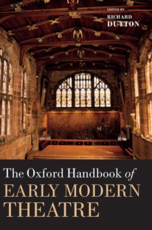 The Oxford Handbook of Early Modern Theatre